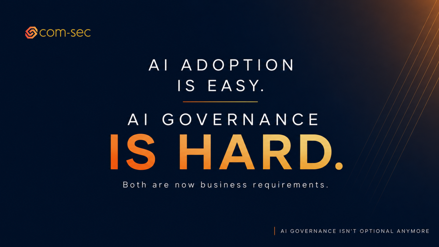 Rolling Out AI the Right Way Part 1 - AI Governance Isn't Optional Anymore