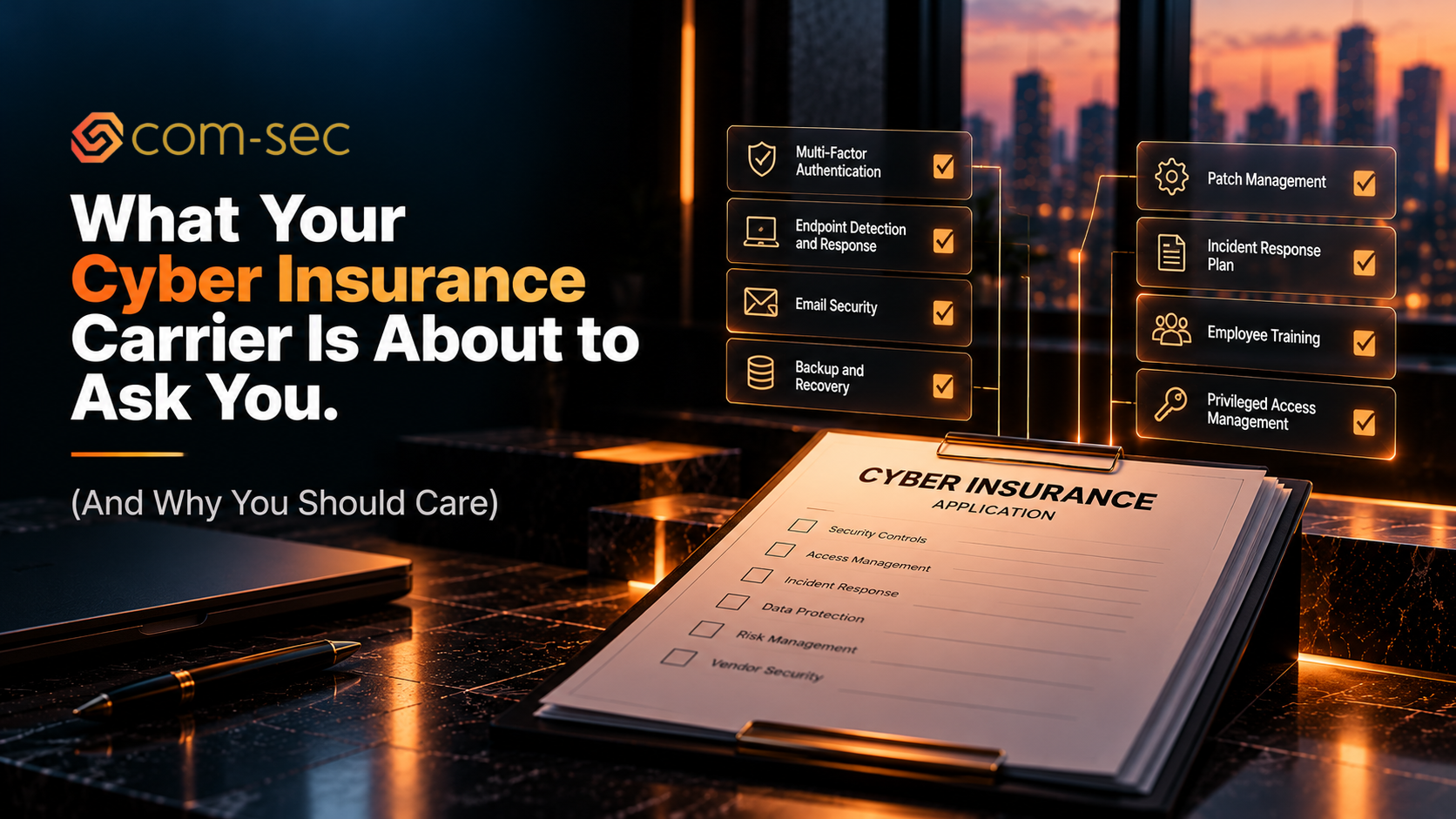 What Your Cyber Insurance Carrier Is About to Ask You (And Why You Should Care)