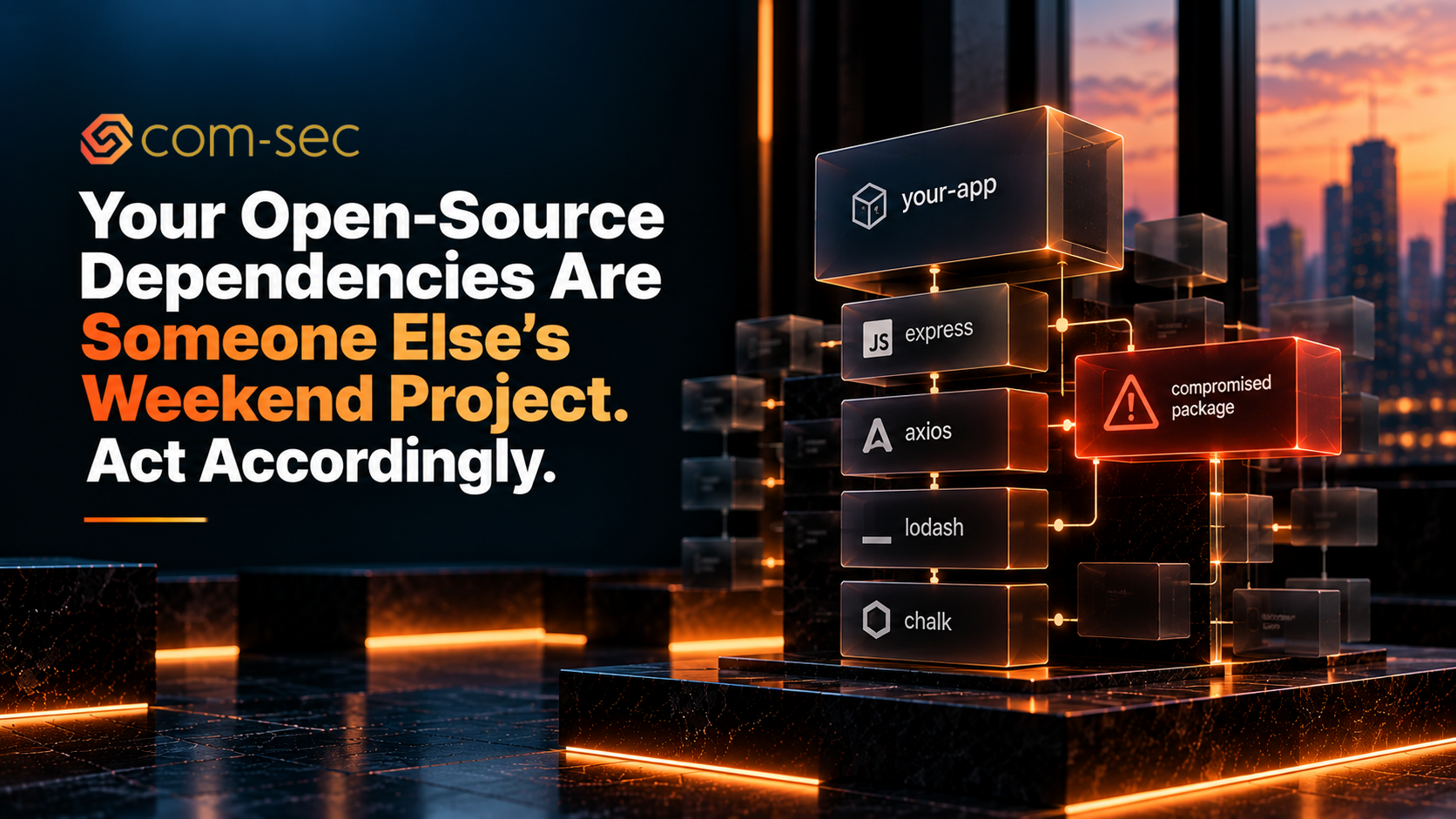 Your Open-Source Dependencies Are Someone Else's Weekend Project. Act Accordingly.